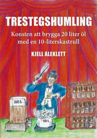 Trestegshumling Konsten Att Brygga 20 Liter Öl Med En 10 Liter Kastrull För Hembryggare Hemma