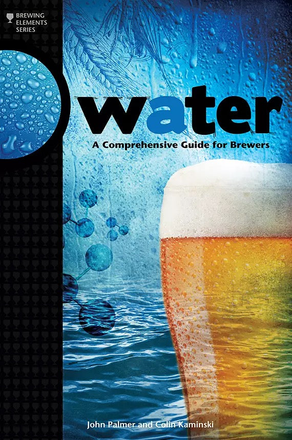 Water: A comprehensive guide for Brewers