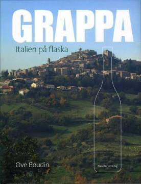 Bok Om Grappa Italien På Flaska Omfattande Guide Till Grappa Ursprung Smakprofiler Och Traditionell Servering På Bordet