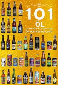 101 Öl Du Måste Dricka Innan Du Dör Signerad Bok Av Örjan Westerlund För Ölälskare Med Svenska Småbryggerier