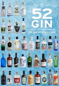 52 Gin Du Måste Dricka Innan Du Dör En Guide För Ginälskare Att Upptäcka Världens Bästa Gins